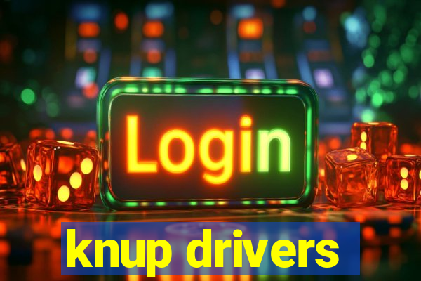 knup drivers